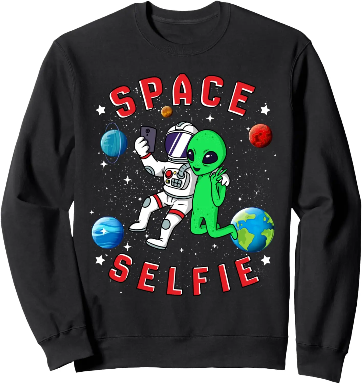 

Space Selfie Alien Cellphone Galaxy Universe Planets Stars Sweatshirt