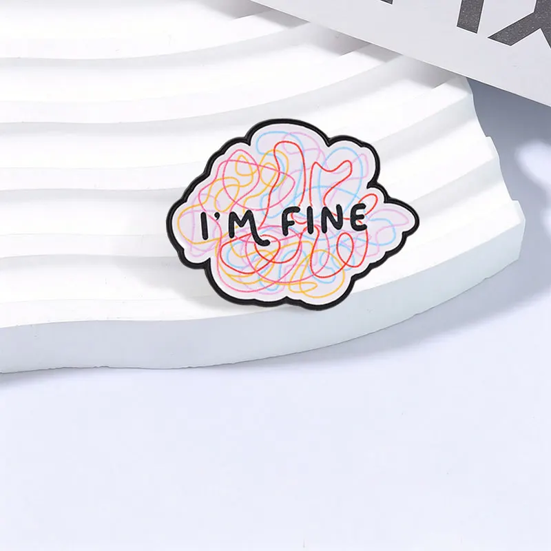 I'm Fine Mind Messy Enamel Pins Mental Health Emotional Quote Brooches Fashion Backpack Clothes Badge Jewelry Gifts for Friends