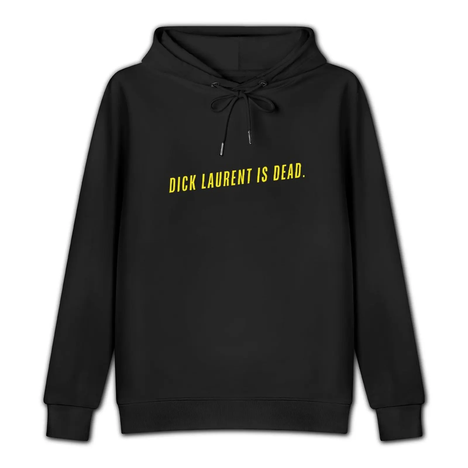 DICK LAURENT IS DEAD' Lost Highway (1997) Movie Quote Shirt Pullover Hoodie japanese style new in hoodies & sweat-shirt