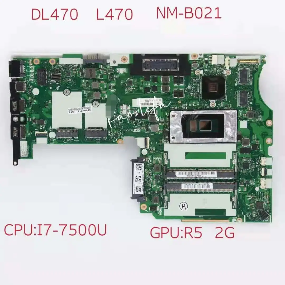 for Thinkpad  L470 Laptop Motherboard CPU: I7-7500U GPU:R5 2GB DDR4 NM-B021 Mainboard FRU 02DL550 01HY129 02DL551 01YR936 02DL55