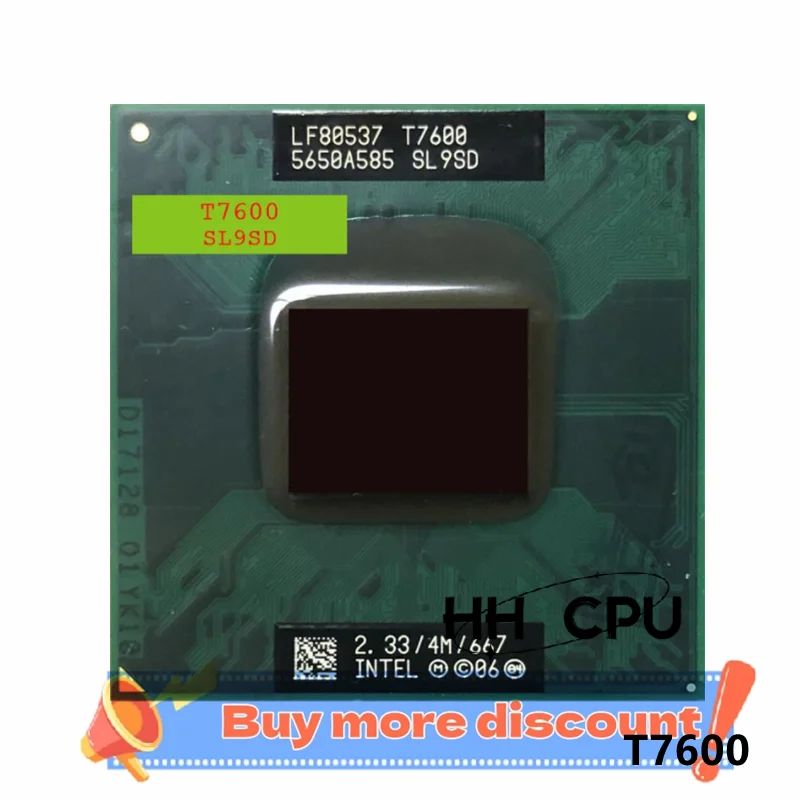 Core 2 Duo T7600 CPU 4M Socket 479 Cache/2.33GHz/667 Dual-Core Laptop processor support 945