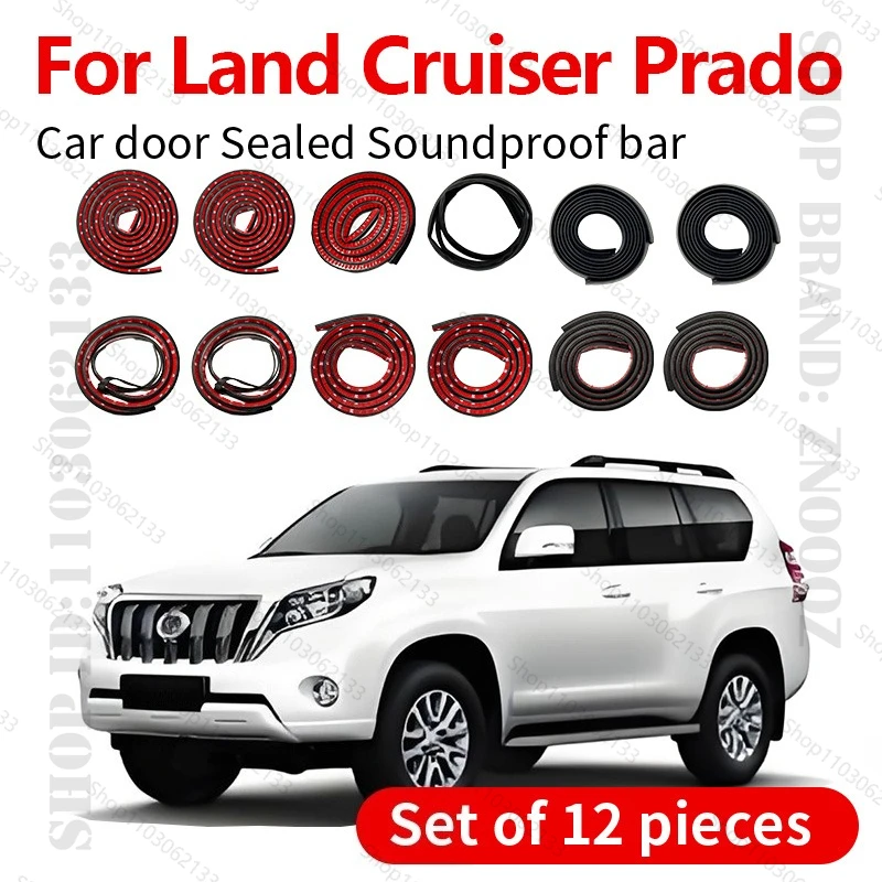 

Для Toyota Land Cruiser Prado уплотнительная лента для двери автомобиля резиновая двухслойная уплотнительная защита звукоизоляционная лента уплотнительная лента 12 шт. набор