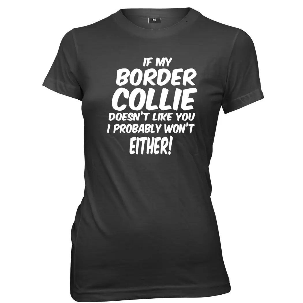 Se My Border Collie non ti piace non ti amerò nessuna maglietta da donna