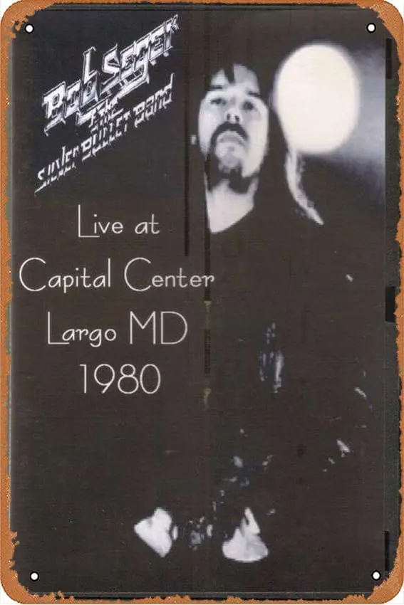 Bob Seger and The Silver Bullet Band - Live at Capital Center Largo MD Movie Poster Home Wall Art Decoration Retro Metal Tin Sig