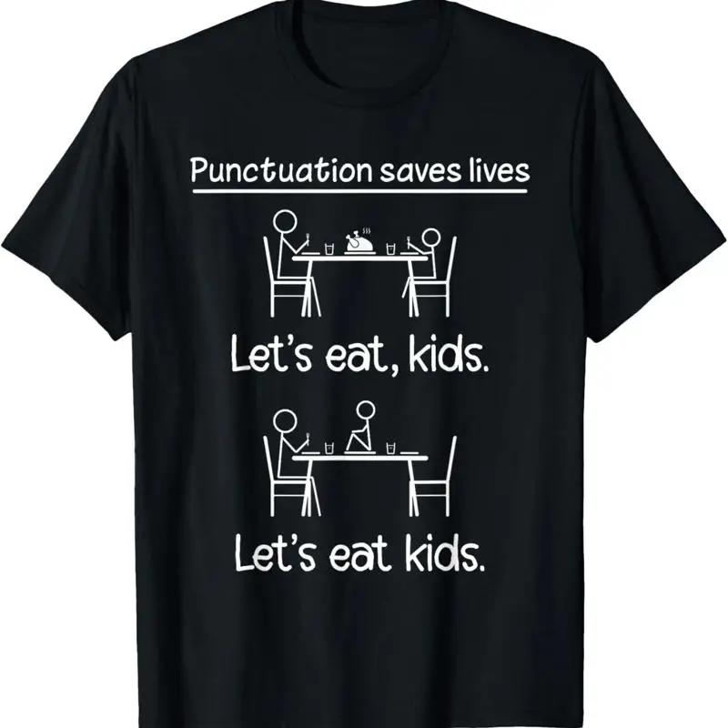 Funny Let_s Eat Kids Punctuation Saves Lives Grammar Teacher T Shirt