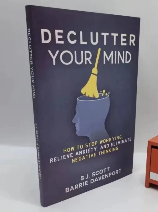 

Declutter Your Mind How To Stop Worrying, Relieve Anxiety And Eliminate Negative Thinking Book Paperback