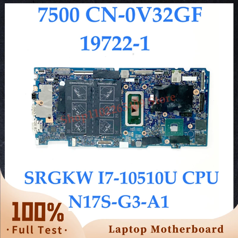 

CN-0V32GF 0V32GF V32GF с процессором SRGKW I7-10510U, высокое качество для материнской платы ноутбука DELL 7500 19722-1 N17S-G3-A1, 100% полное тестирование