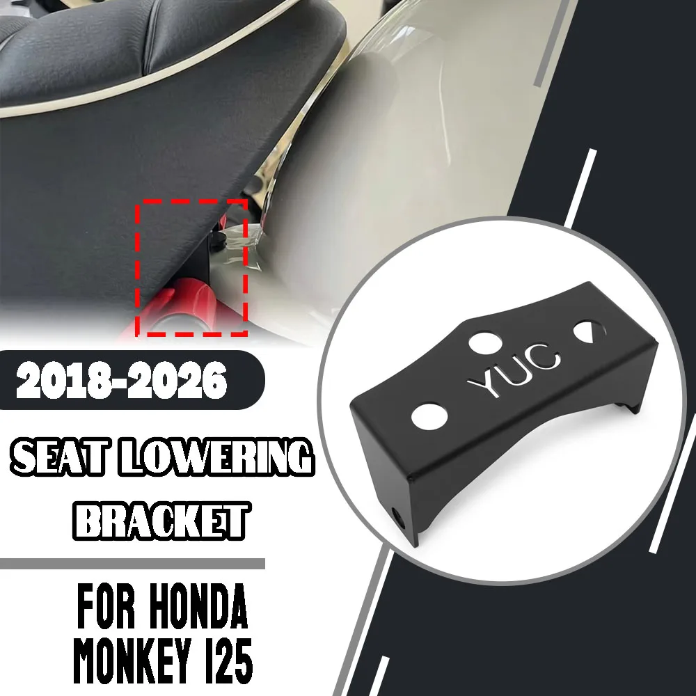 For Honda MONKEY 125 MONKEY125 2018-2026 Motorcycle Seat Cushion Lowering Support Seat Lowering Bracket Modification Accessories