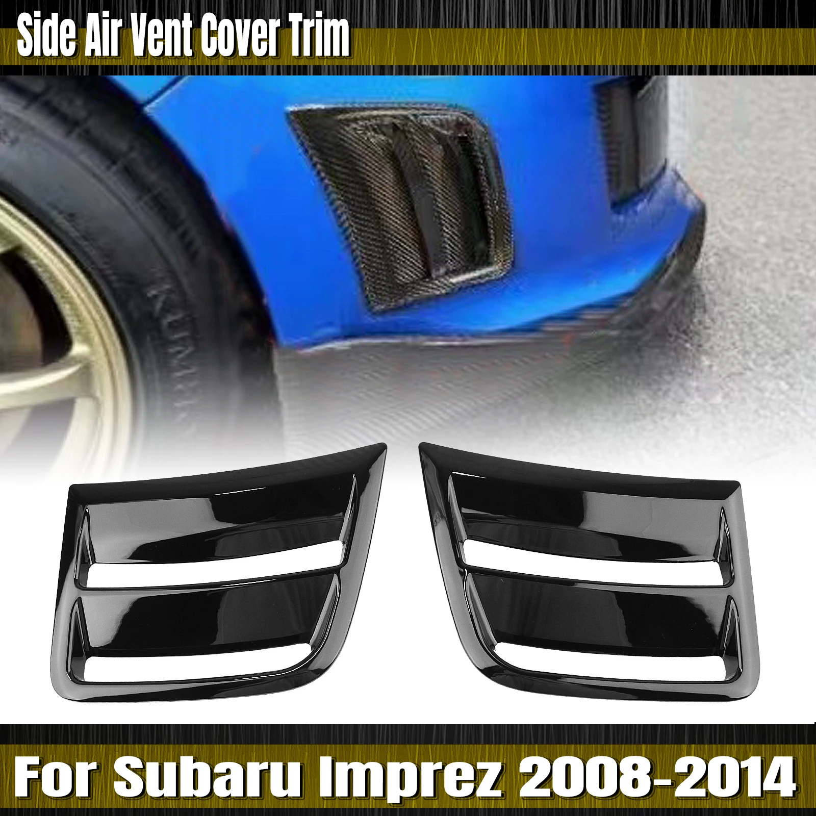 

For Subaru Impreza WRX ST/WRX 2009-2014 Gloss Black/Carbon Fiber Look Fender Intake Frame Trim Front Bumper Side Air Vent Cover