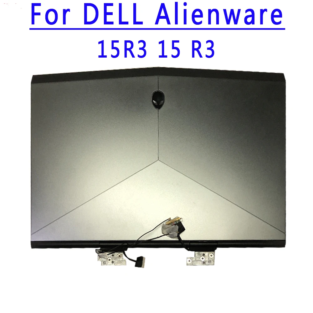 15.6 inch LCD Screen Upper part For Alienware 15 R3 15R3 Full LCD Screen Display Assembly Without Touch The Upper Part