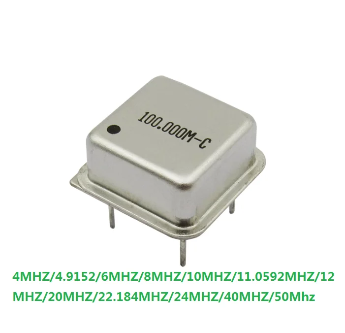 

5PCS 4MHZ/4.9152/6MHZ/8MHZ/10MHZ/11.0592MHZ/12MHZ/20MHZ/22.184MHZ/24MHZ/40MHZ/50Mhz/M Square Active Crystal Oscillator DIP-4PIN