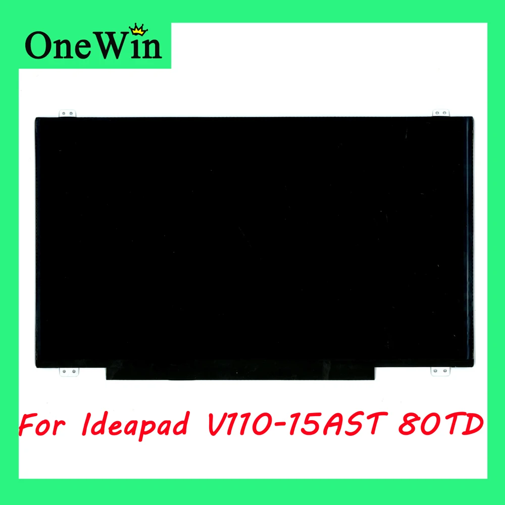 

for Lenovo Ideapad V110-15AST 80TD Laptop LCD Matrix With Screw Holes 15.6 inch 1920*1080 IPS 1366*768 TN 60Hz Matte /Glossy LED