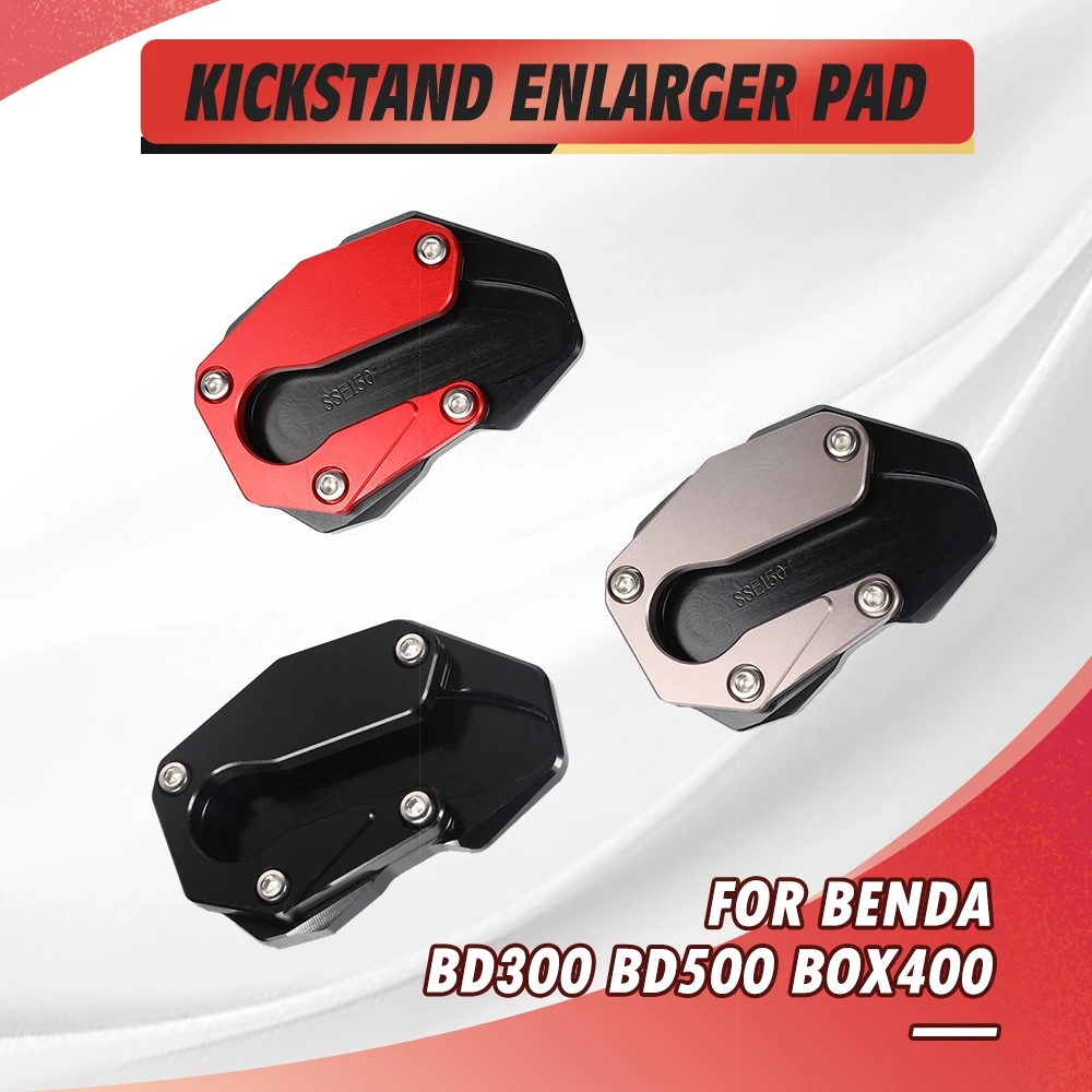 

FOR BENDA BD300 BD500 BOX400 Motorcycle Side Stand Foot Enlarger Plate Pad Kickstand Support Pad Shell Cover
