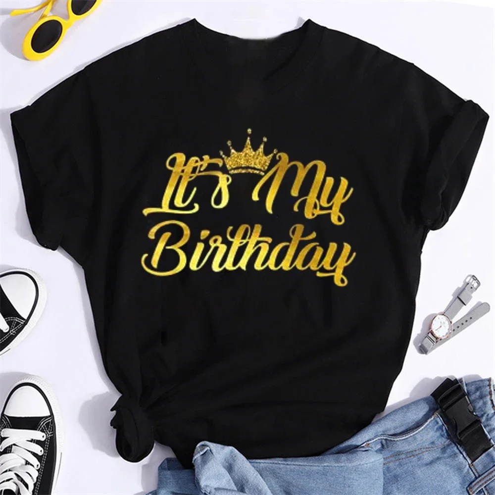 Birthday Tshirt Its My Birthday Women T-shirt Casual Birthday Graphic Tee Shirt Party Short Sleeve Tee Casual Female Tops Tees