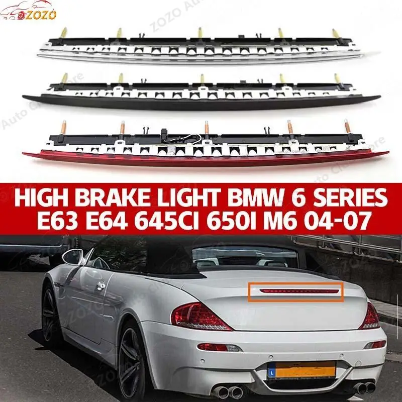 

3-й стоп-сигнал для BMW 6 серии E63 E64 645CI 650I M6 2004-2007, автомобильный третий стоп-сигнал, светодиодный задний фонарь, автомобильные сборки высокого уровня