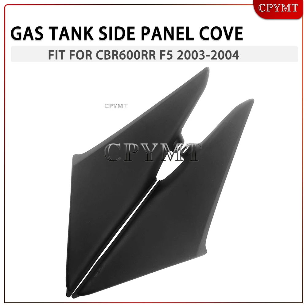 

Fit for Honda CBR 600 RR F5 03 CBR600 RR CBR 600 RR CBR 600 RR 2003 - 2004 Motorcycle Gas Tank Side Panel Cover Fairing Parts