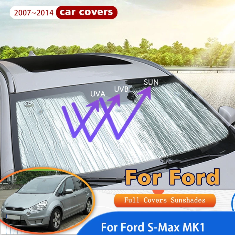 

Полные чехлы от солнца для Ford S-Max MK1 Smax S Max 2007 ~ 2014 2010, автомобильные аксессуары, защита от солнца, лобовое стекло, козырек на боковое окно