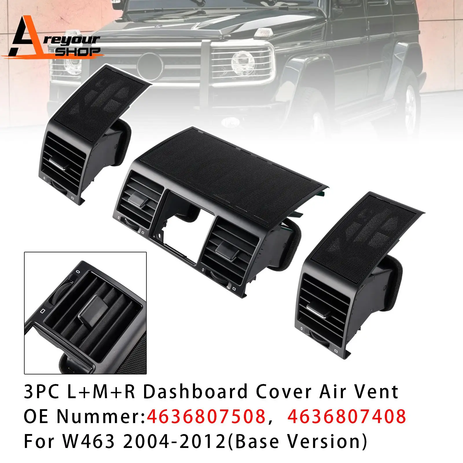 3PCS A/C Air Vent Grille Cover 4636807508 for Benz W463 G500 G55 AMG 2004 2005 2006 2007 2008 2009 2010 2011 2012