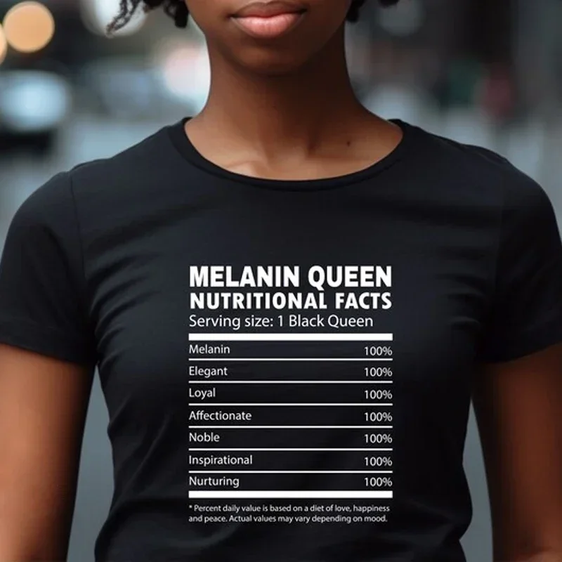 Melanin Queen Nutritional Facts Slogan Tees Short Sleeve Basic Style T-Shirt Custom Tops For Women