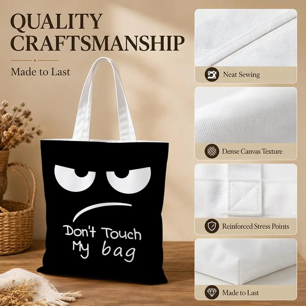 DON'T TOUCH MY BAG Storage Bags Canvas Tote Bag Women Large Capacity Reusable Shopping Shoulder Bag Daily Handbag