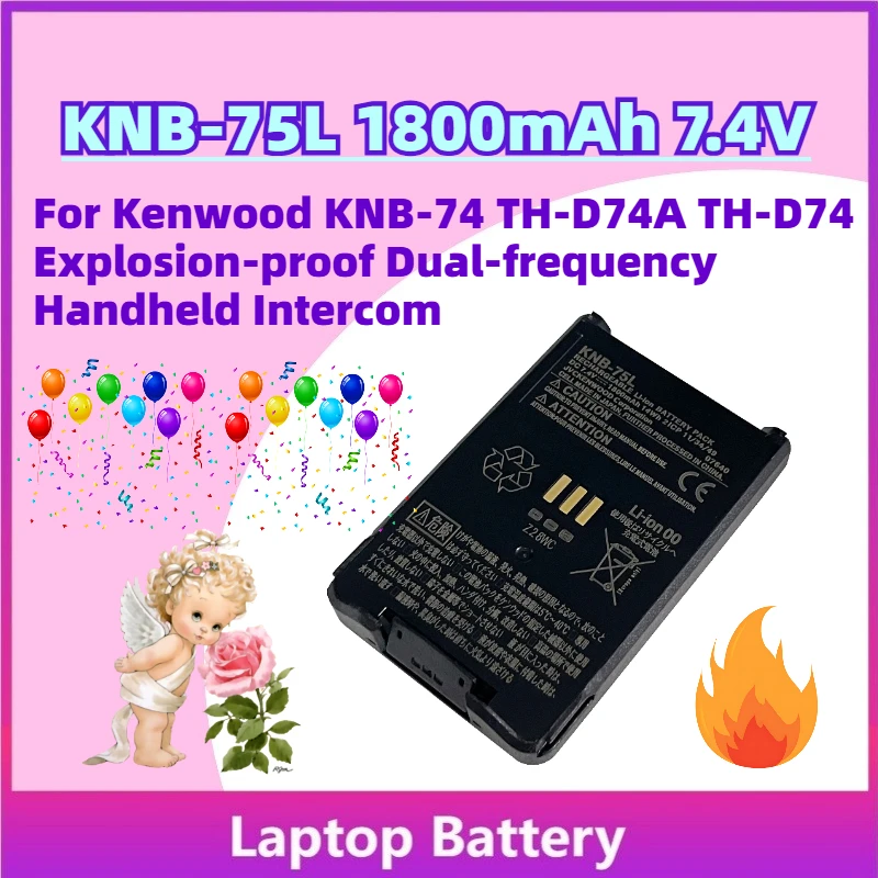 

New KNB-75L 1800mAh 7.4V Rechargeable Battery for Kenwood KNB-74 TH-D74A TH-D74 Explosion-proof Dual-frequency Handheld Intercom