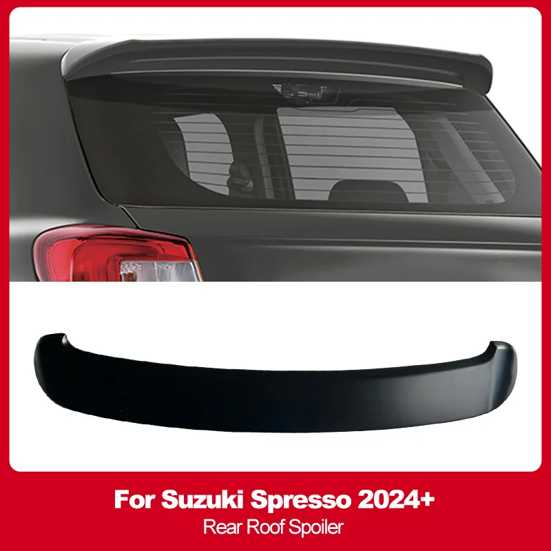 

For Suzuki Spresso 2024+ Rear Roof Spoiler ABS Gloss Black Car Tuning Body Kit Accessories