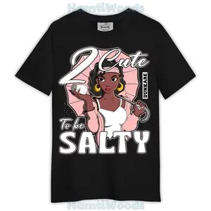 Low Legend Pink 11s Shirt, 2 Cute To Be Salty Shirt Outfit