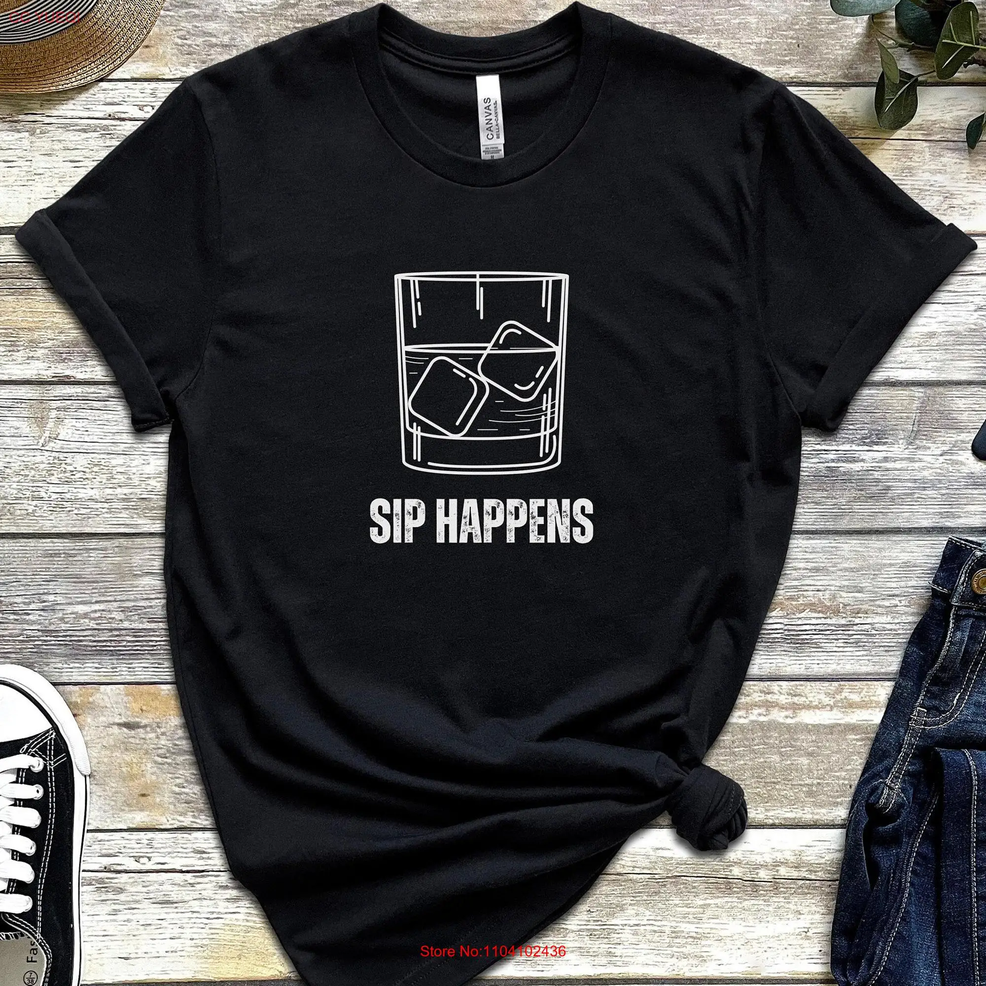 Sip Happens Bourbon T Shirt Lover Jersey  Whiskey for Dad Alcohol drinker long or short sleeves