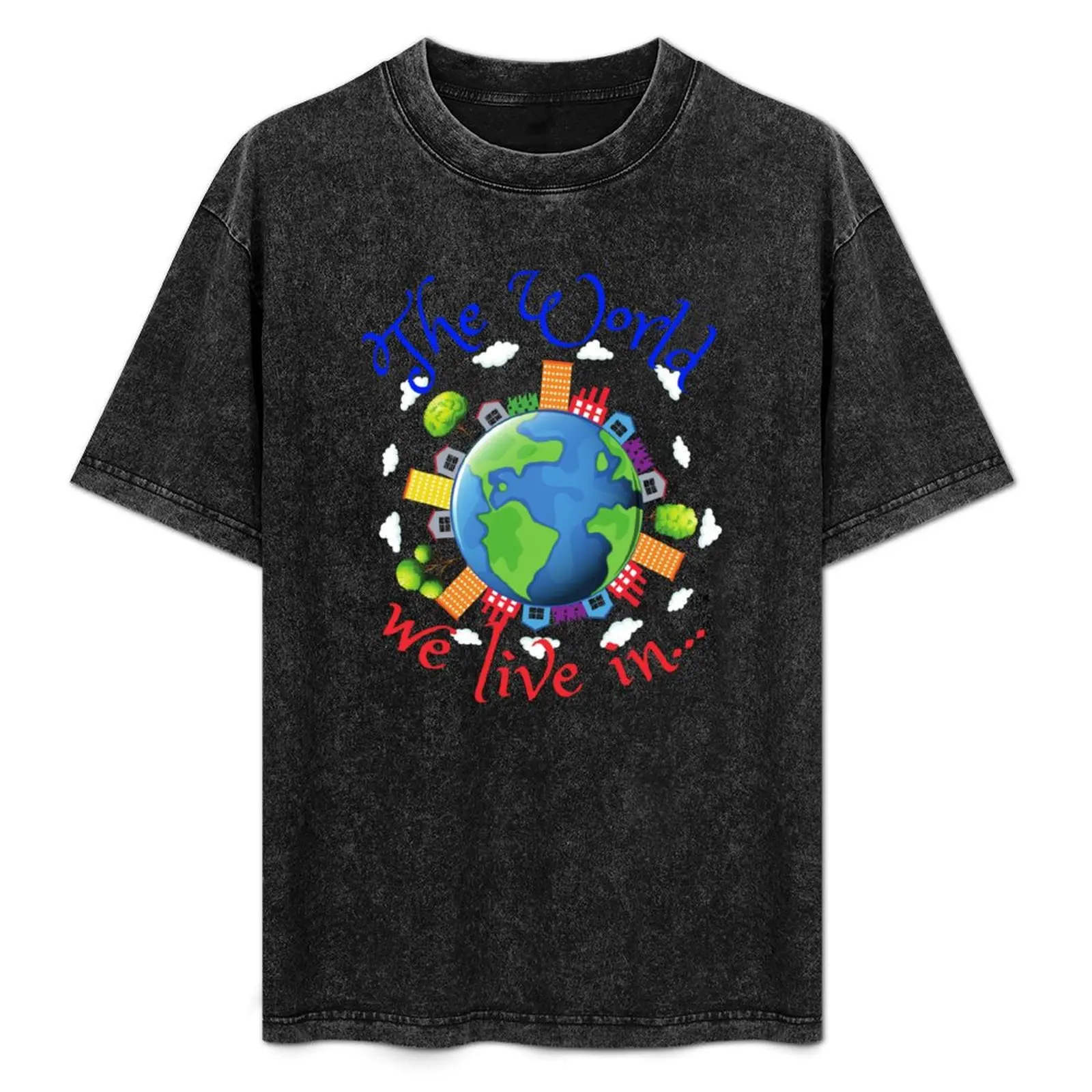 

The World We Live in designs T-Shirt customs new edition men graphic t shirts