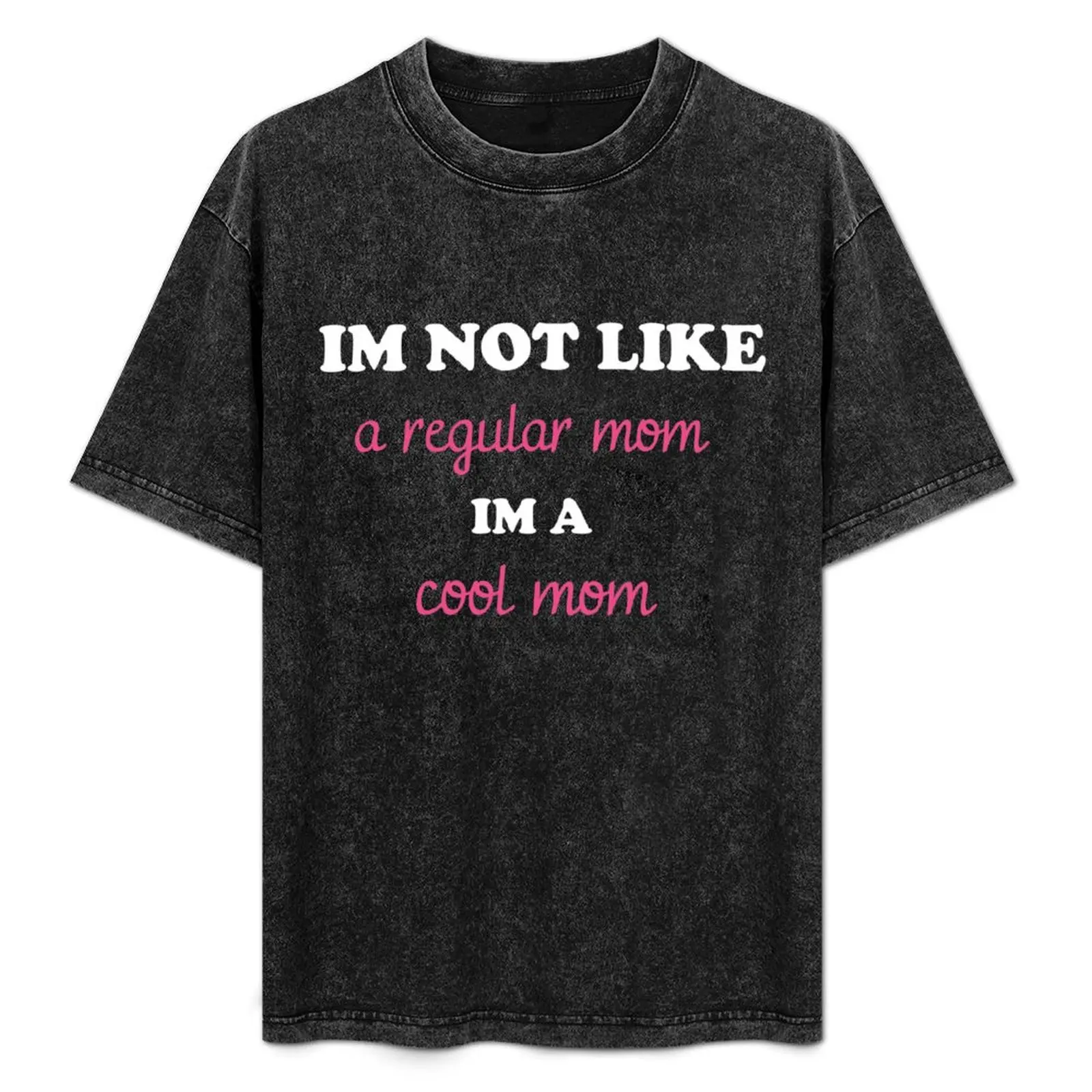 

I'm not like a regular mom I'm a cool mom Shirt / Funny Shirt, Mom Shirt, Life, Cool Mom, Gift For Her T-Shirt