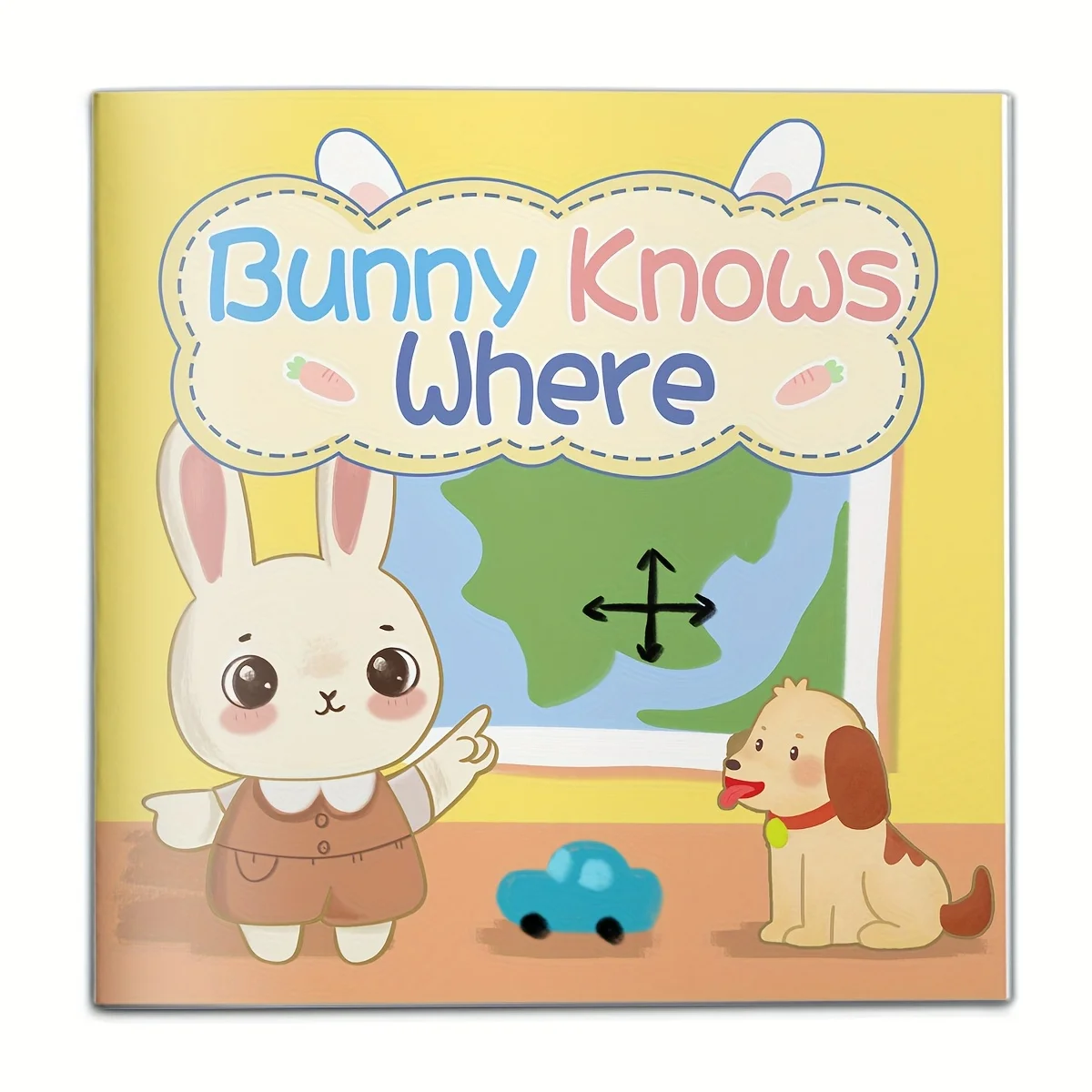 Bunny Knows Where, A playful adventure of places and directions: learn “in, out, up, down, left & right” with maps
