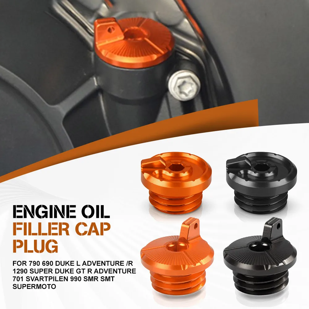 

Engine Oil Filler Cap Plug For 790 690 duke L Adventure /R 1290 Super Duke GT R Adventure 701 Svartpilen 990 SMR SMT Supermoto