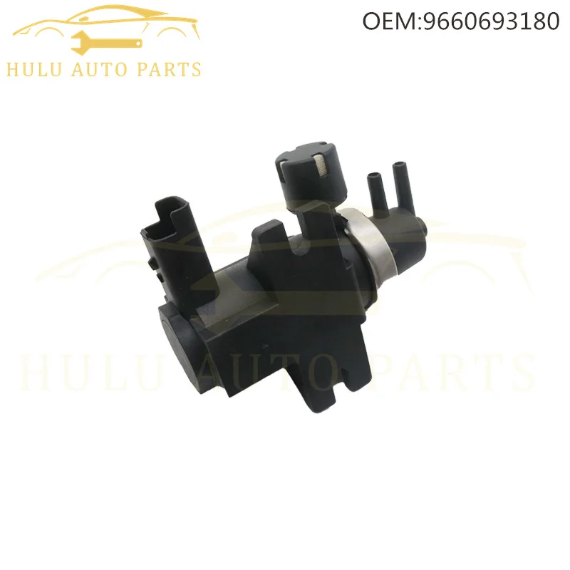 Turbo Boost Pressure Vacuum Solenoid Valve for Citroen C4 Picasso C5 C8 Jumpy Peugeot 308 307 Expert 2.0 HDi 16V 9660693180 9195