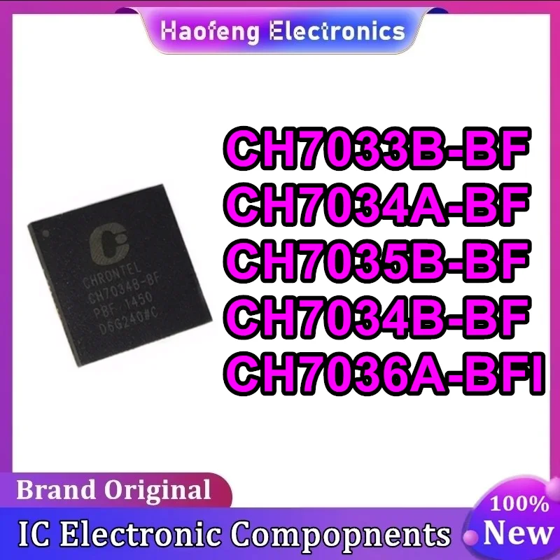 

CH7033B-BF CH7034A-BF CH7035B-BF CH7034B-BF CH7036A-BFI QFN IC чип 100% новый оригинал на складе