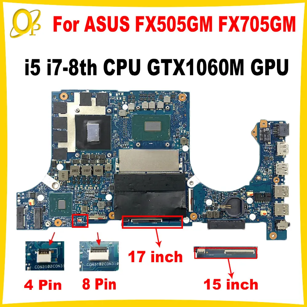 

Материнская плата FX505GM для ASUS FX505G FX705GM FX505GD FX705GE, материнская плата для ноутбука 15/17 дюймов i5 i7-8th CPU GTX1060M, графический процессор DDR4, протестировано