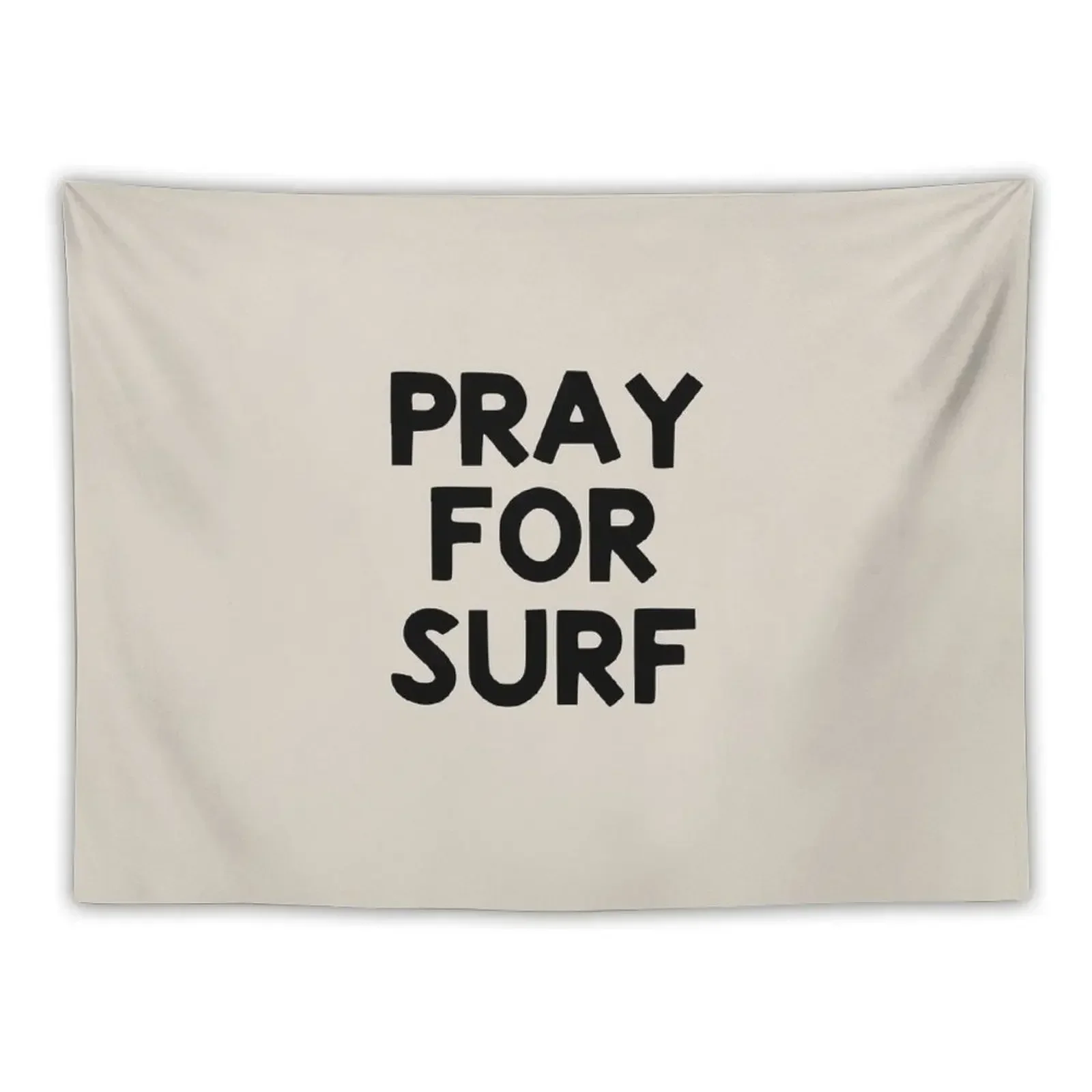 

PRAY FOR SURF Tapestry Room Decorations Aesthetics House Decoration Room Design Tapestry