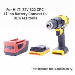 Adaptateur pour batterie HILTI 22 V B22 Volt CPC Eddie ion, conversion vers DeWalt 18V, outils sans fil (outils non inclus et batterie)