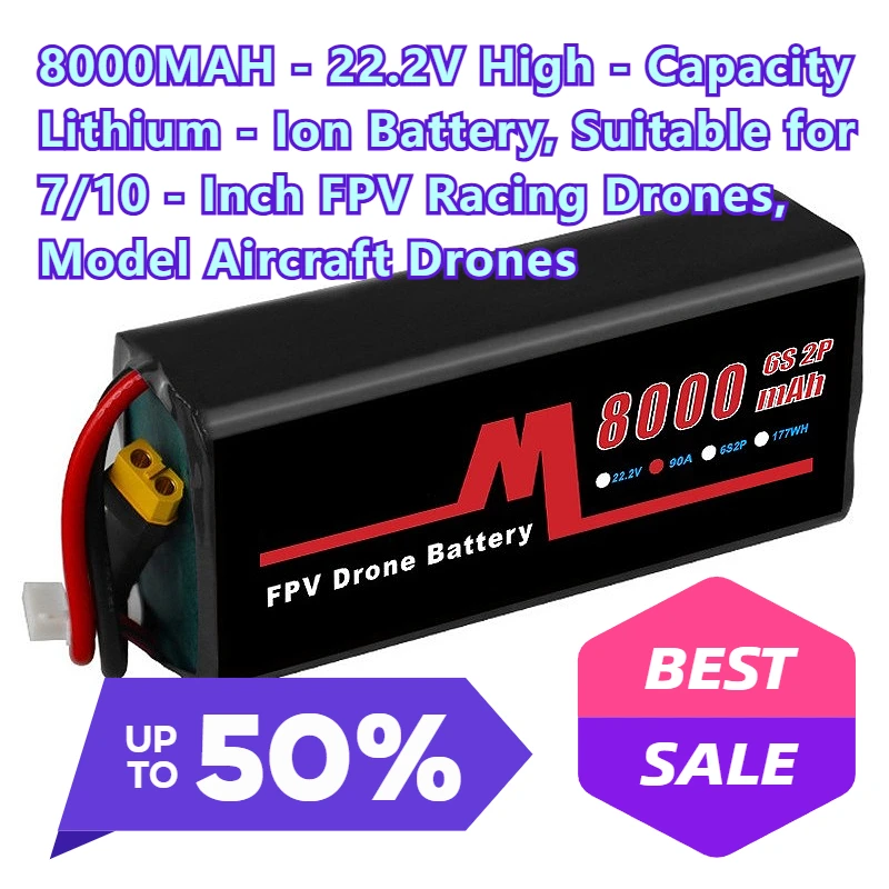 

8000mAh 22.2V High - Capacity Lithium - Ion Battery, Suitable for 7/10 - Inch FPV Racing Drones Model Aircraft Drones Battery