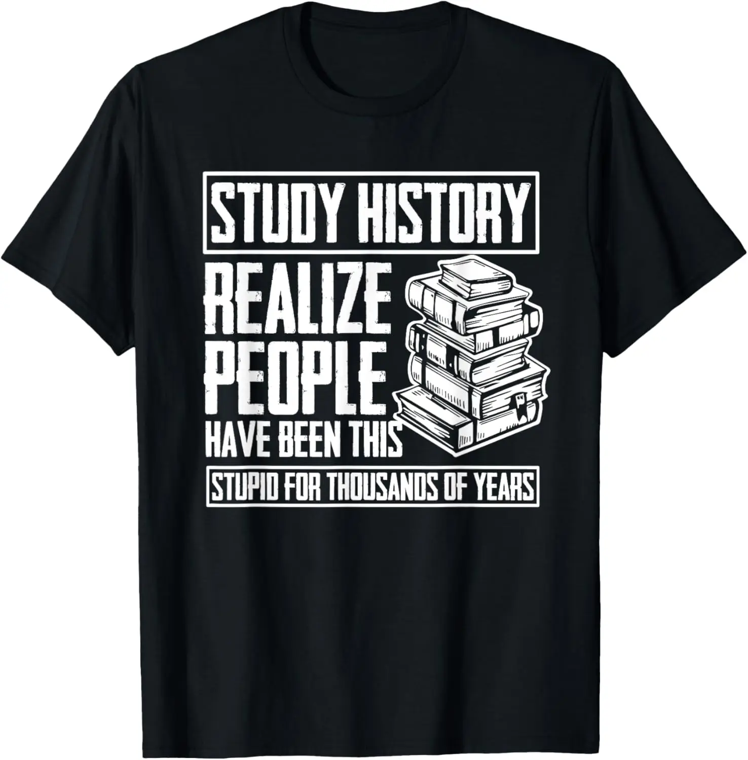 Historian Joke for History Teacher and Funny History Buff T-Shirt