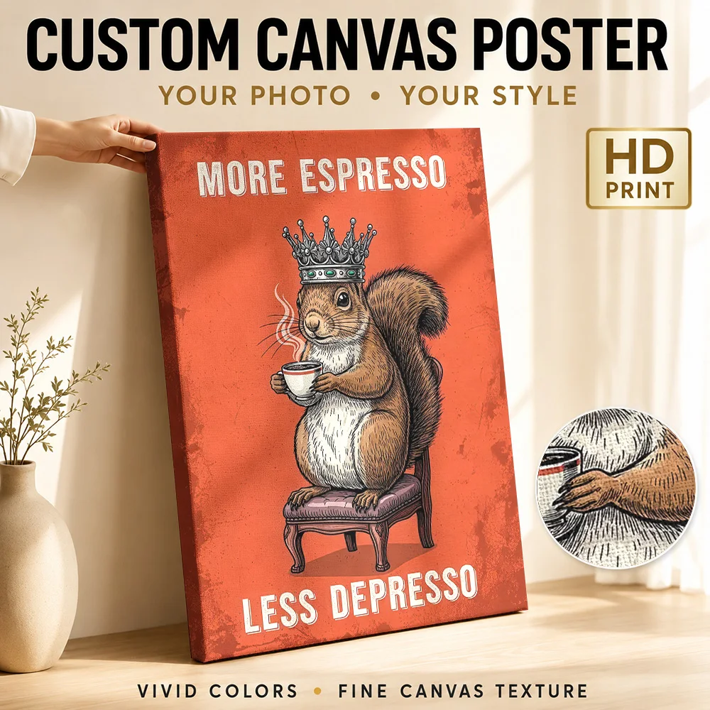 More Espresso Less Depresso Squirrel King Canvas Poster Customized Photo Modern Aesthetic Wall Paintings Decoration for Office