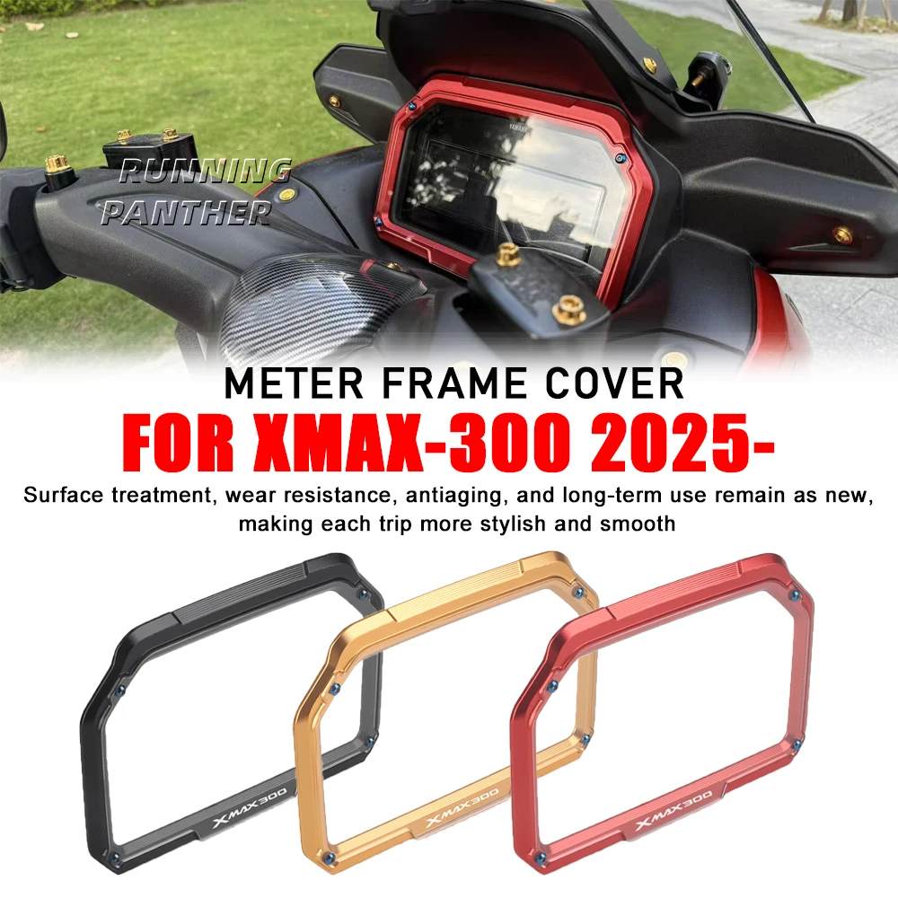 

Новый аксессуар для мотоцикла, защитная рамка для приборной панели, защитная крышка для приборной панели, подходит для Yamaha XMAX 300 2025