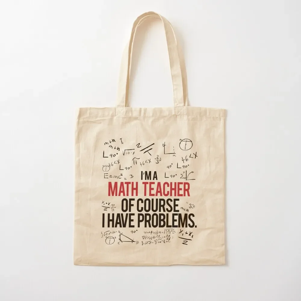 

Math Teacher With Problems Tote Bag shopper bag women canvas bags Tote Bag