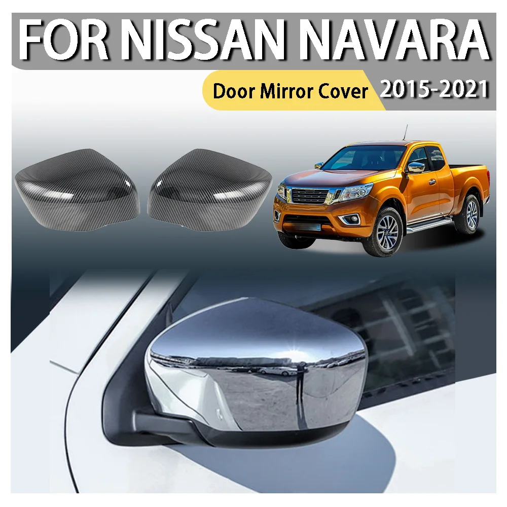 

Car Styling Cars Accessories Door Mirror Cover For Nissan Navara 2015 2016 2017 2018 2019 2020 2021 Car Decoration Car Upgrade