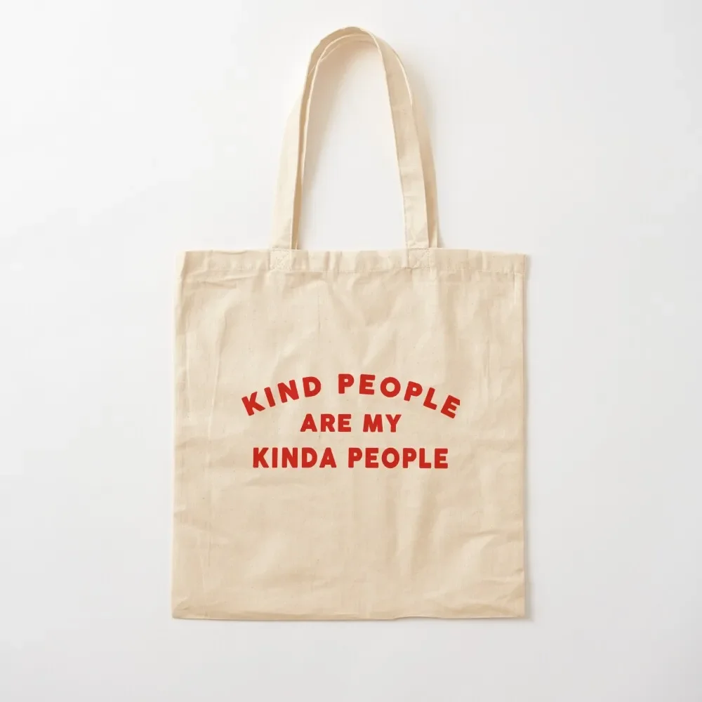 

Kind People Are My Kinda People Tote Bag canvas tote bags custom canvas bag shopping bag logo reusable shopping bags