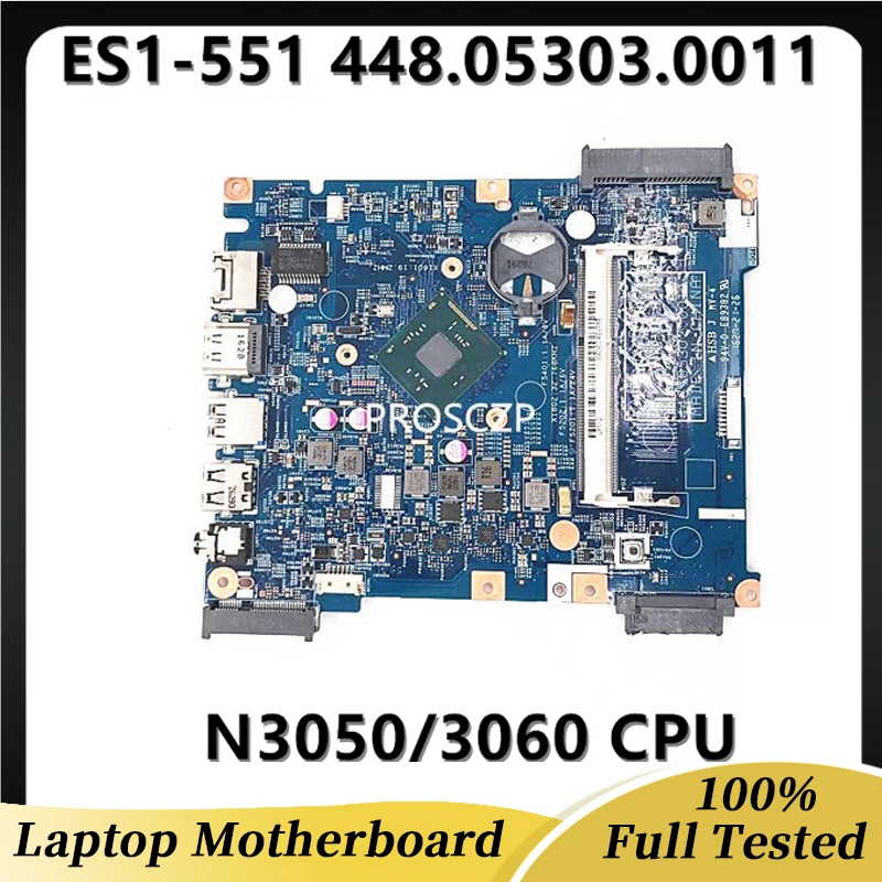 

448.05303.0011 Mainboard For ACER Aspire ES1-551 ES1-531/EX2519 14285-1 Laptop Motherboard With N3050/3060 CPU 100% Tested Good