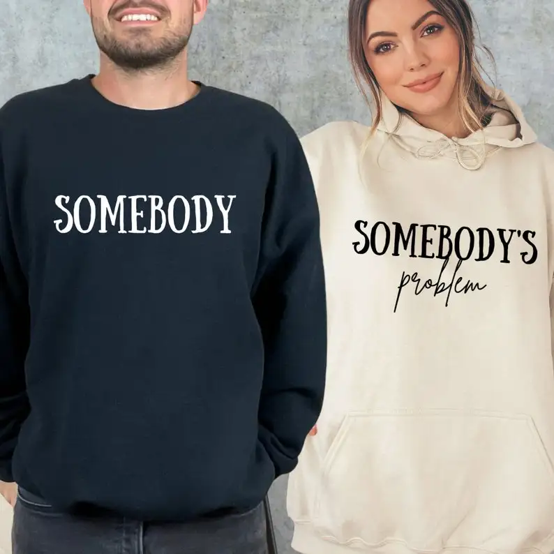 Somebody's Problem Hoodie, Couple Matching Sweatshirt Gift for Wife, Funny Couple Sweatshirt,Country Song Lover Hoody,Somebody