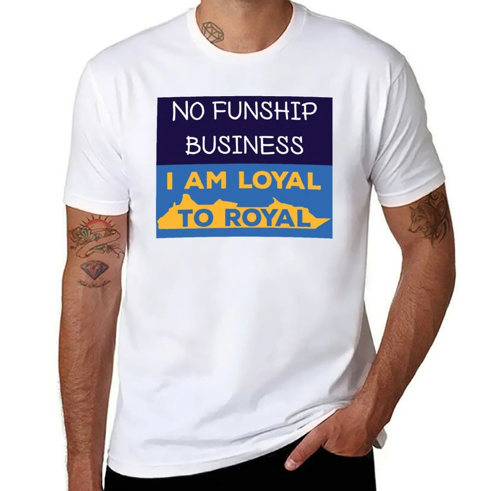

No funship business, I am loyal to royal caribbean cruise line T-Shirt t shirts for man cotton soft mens graphic t shirts