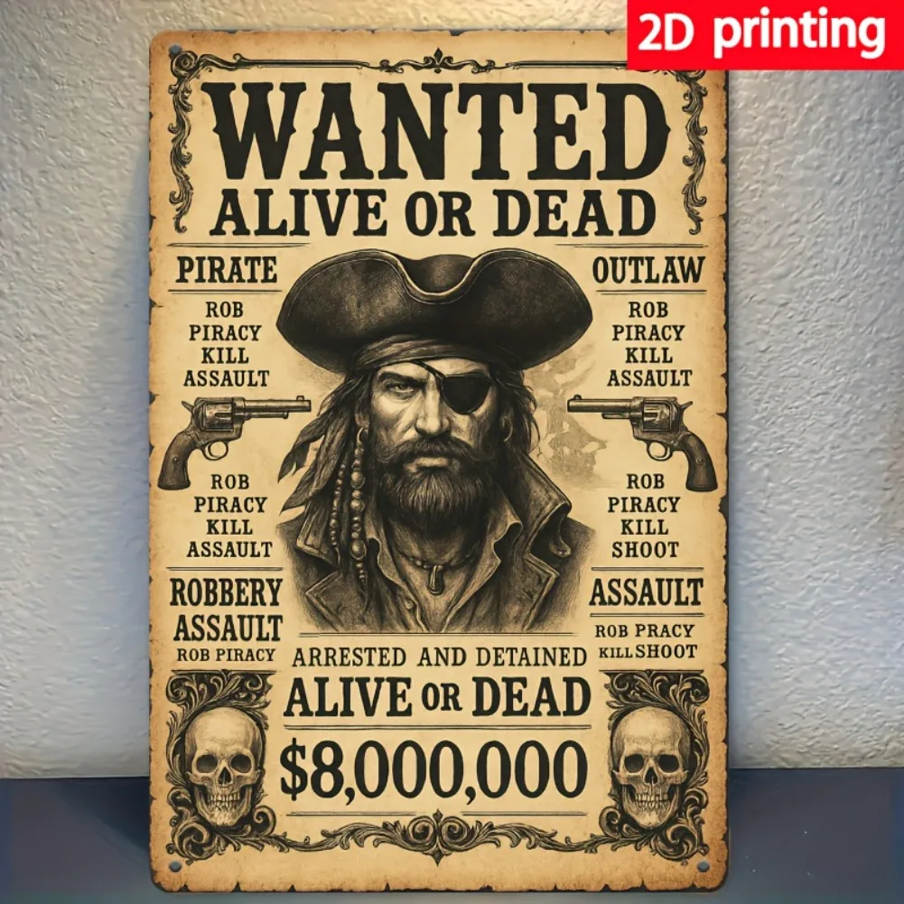 2D Flat Pirate Wanted Poster Metal Iron Sign - 8x12" Home Bathroom Bar Coffee Garage Decor, Friend Gift