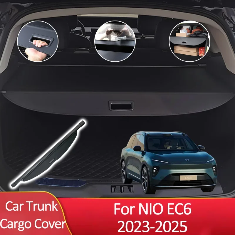 Car Trunk Cargo Cover for Nio EC6 2023 2024 2025 Auto Partitio Part Trunk Supplies Luggage Rear Curtain Tray Privacy Arrangement