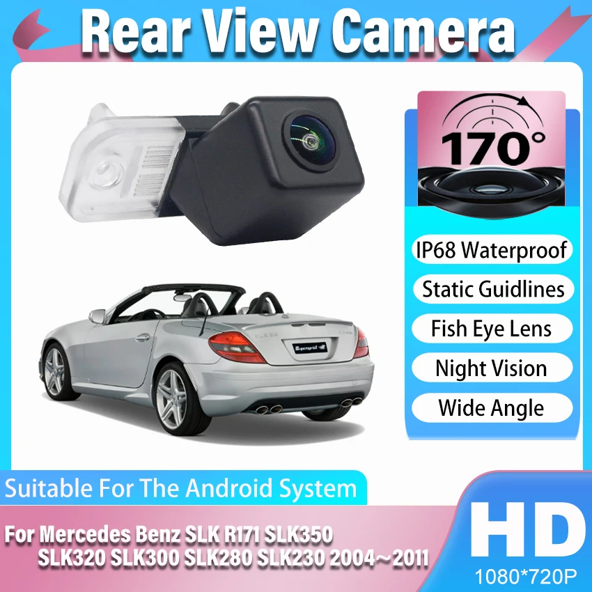 HD 1080x720P FishEye Vehicle Rear View Backup Camera CCD For Mercedes Benz SLK R171 SLK350 SLK320 SLK300 SLK280 SLK230 2004~2011